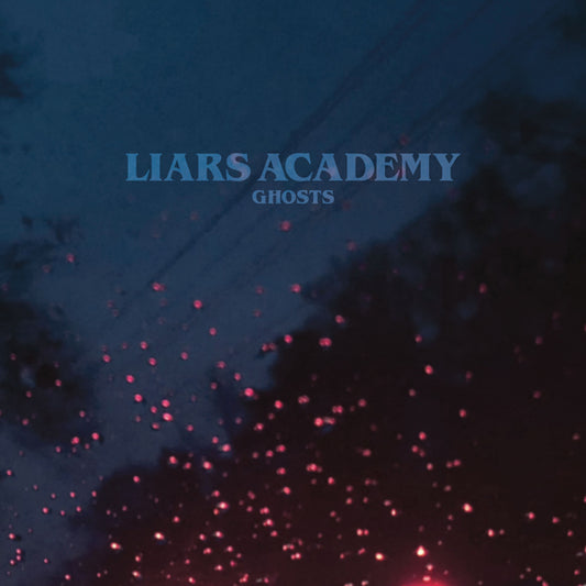 Liars Academy LP - Ghosts | Buy Now For 59.99