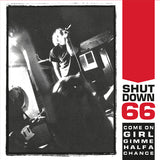 Shutdown 66 LP - Come On Girl Gimme Half A Chance | Buy Now For 38.99