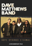 Dave Matthews Band DVD - Hope Springs Eternal | Buy Now For 19.99