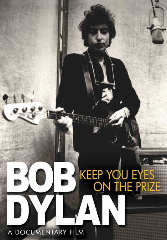 Bob Dylan DVD - Keep Your Eyes On The Prize | Buy Now For 19.99