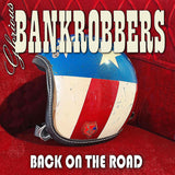 Glorious Bankrobbers LP - Back On The Road | Buy Now For 50.99