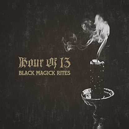 Hour Of 13 LP - Black Magick Rites | Buy Now For 41.99