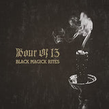 Hour Of 13 LP - Black Magick Rites | Buy Now For 41.99