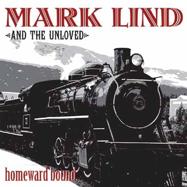 Mark Lind And The Unloved LP - Homeward Bound (Red Vinyl) | Buy Now For 50.99