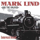 Mark Lind And The Unloved LP - Homeward Bound (Red Vinyl) | Buy Now For 50.99