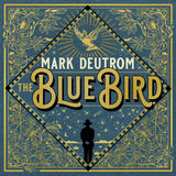Mark Deutrom LP - The Blue Bird | Buy Now For 37.99