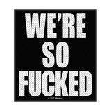 Metallica Sew-On Patch - We'Re So Fucked | Buy Now For 19.99