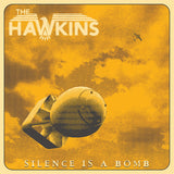  The Hawkins LP - Silence Is A Bomb | Buy Now For 32.99