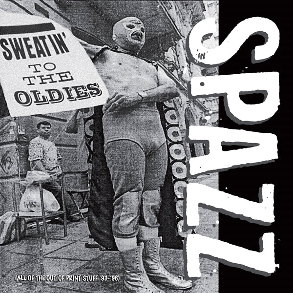 Spazz LP - Sweatin' To The Oldies