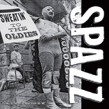 Spazz LP - Sweatin' To The Oldies