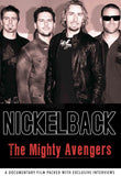 Nickelback DVD - The Mighty Avengers | Buy Now For 19.99