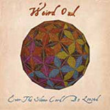 Weird Owl LP - Ever The Silver Cord Be Loosed | Buy Now For 29.99
