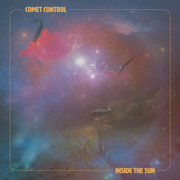 Comet Control LP - Inside The Sun | Buy Now For 29.99