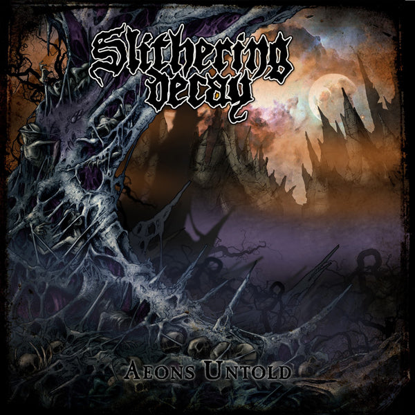 Slithering Decay LP - Aeons Untold | Buy Now For 41.99