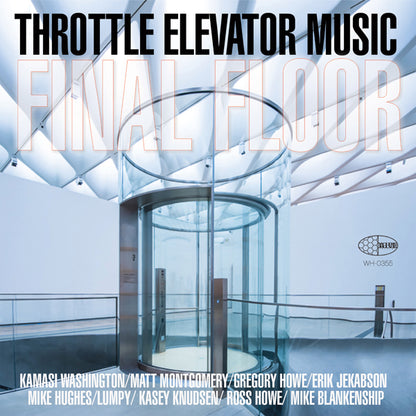 Throttle Elevator Music & Kamasi Washington LP - Final Floor | Buy Now For 23.99