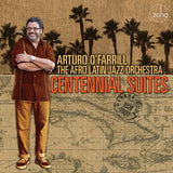 Arturo O' Farrill & The Afro Latin Jazz Orchestra LP - Centennial Suites | Buy Now For 53.99