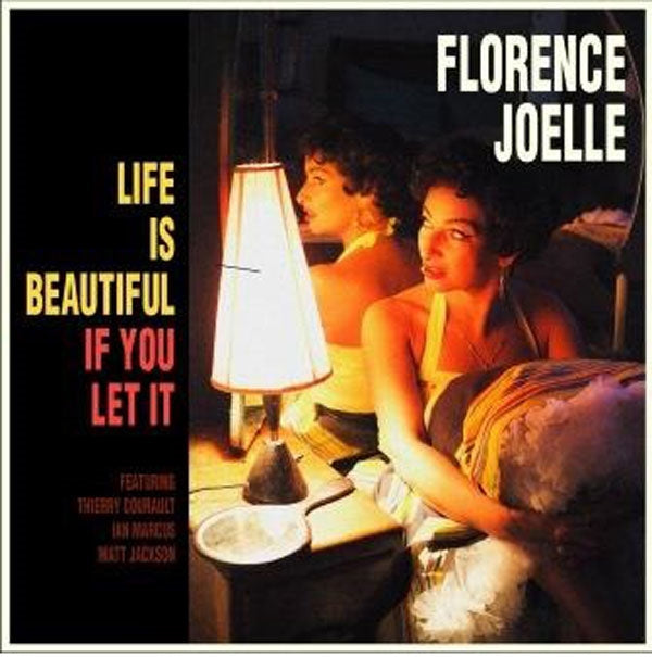 Florence Joelle LP - Life Is Beautiful If You Let It | Buy Now For 32.99
