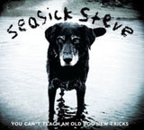 Seasick Steve CD - You Can't Teach An Old Dog New Tricks