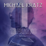 Michael Kratz CD - Tafkatno