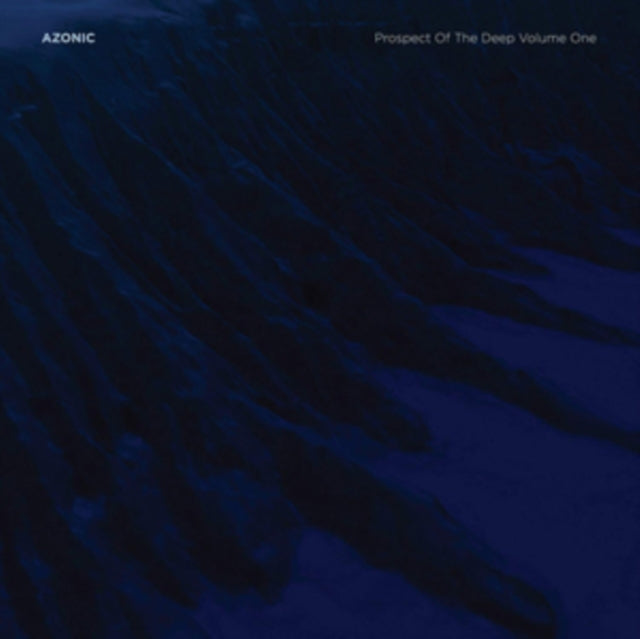 Azonic LP - Prospect Of The Deep Volume One