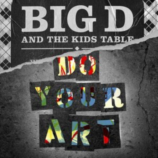 Big D And The Kids Table LP Vinyl Record - Do Your Art