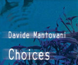 Davide Mantovani CD - Choices
