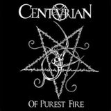 Centurian CD - Of Purest Fire