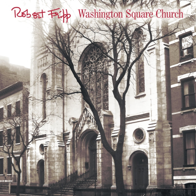 Robert Fripp CD - Washington Square Church