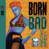 Various Artist: s LP Vinyl Record - Born Bad Vol. 3