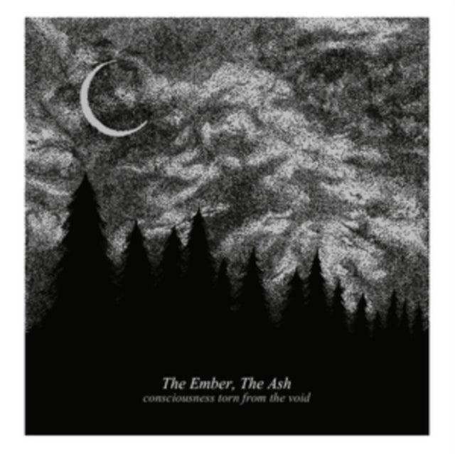 The Ember The Ash CD - Consciousness Torn From The Void