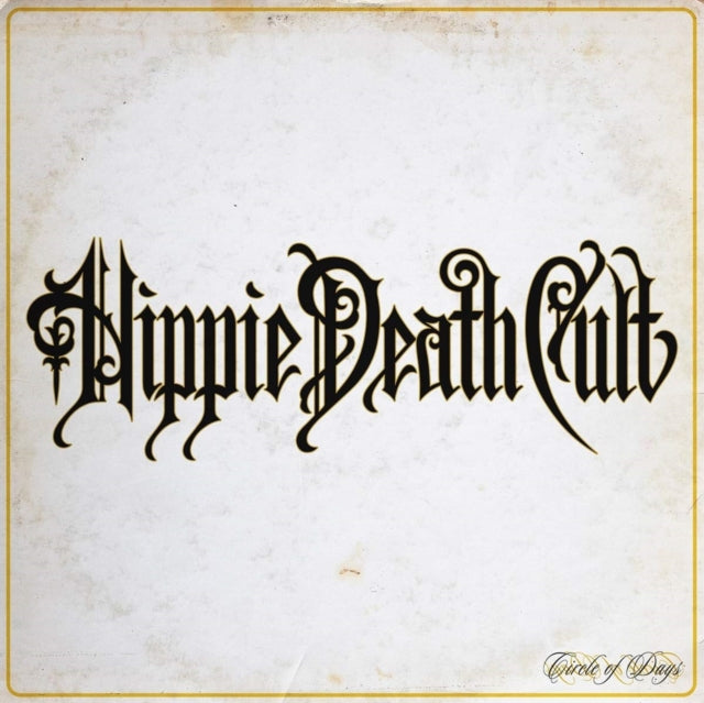 Hippie Death Cult LP - Circle Of Days