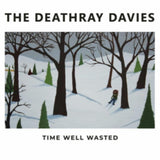 Deathray Davies LP Vinyl Record - Time Well Wasted