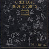Chris Blevins & Chloe Beth CD - Grief, Love And Other Gifts