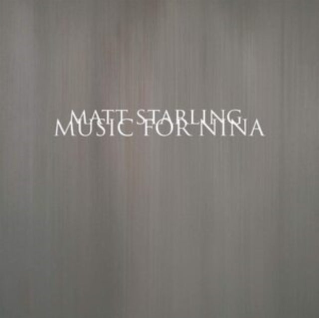 Matt Starling CD - Music For Nina