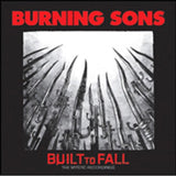 Burning Sons CD - Built To Fall: The Mystic Recordings