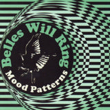 Belles Will Ring LP - Mood Patterns (Blue/Green Vinyl)