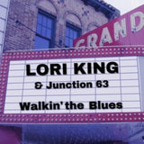 Lori King & Junction 63 CD - Walkin' The Blues