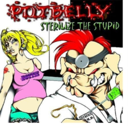 Potbelly LP - Sterilize The Stupid