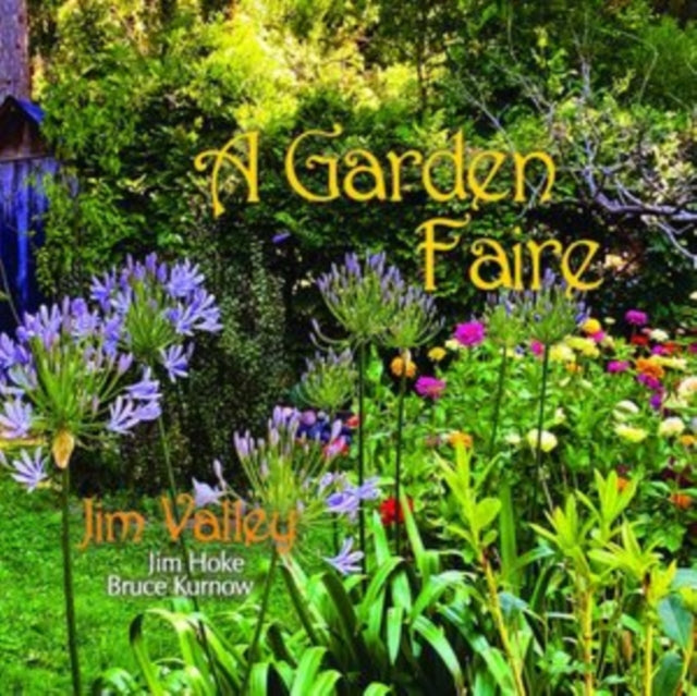 Jim Valley & Jim Hoke & Bruce Kurnow CD - A Garden Faire