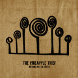 Pineapple Thief LP Vinyl Record - Nothing But The Truth