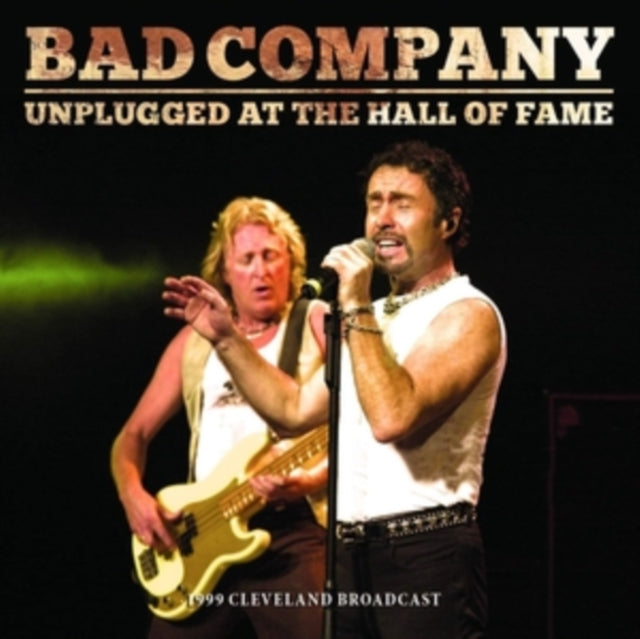 Bad Company LP - Unplugged At The Hall Of Fame