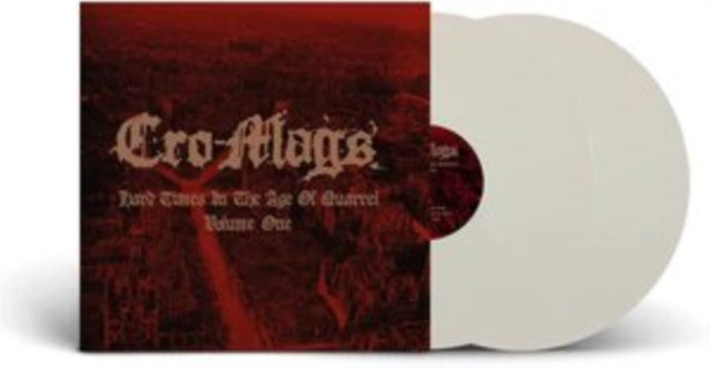 Cro-Mags LP - Hard Times In The Age Of Quarrel Vol 1 (White Vinyl)