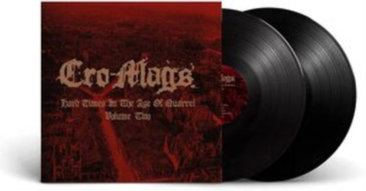 Cro-Mags LP - Hard Times In The Age Of Quarrel Vol 2