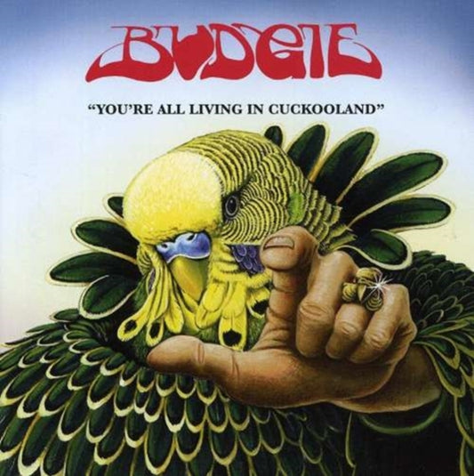 Budgie CD - You're All Living In Cookooland