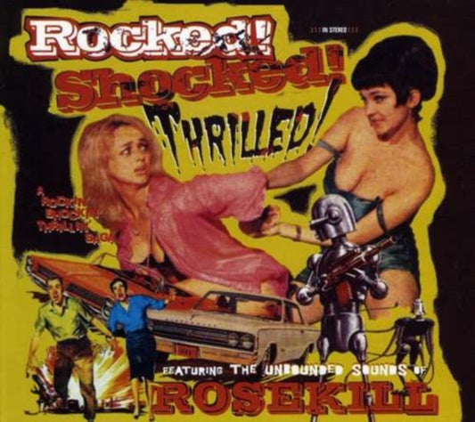 Rosekill CD - Rocked! Shocked! Thrilled!