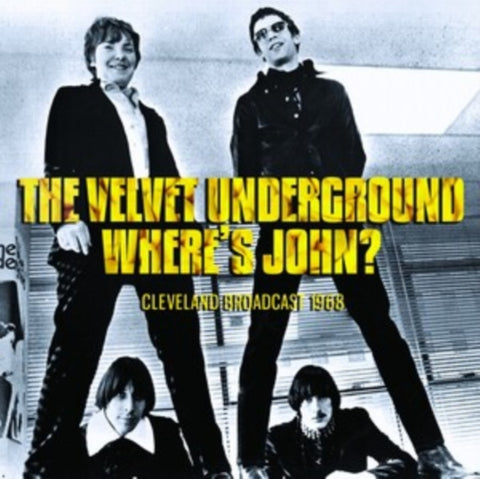 Velvet Underground CD - Where's John?
