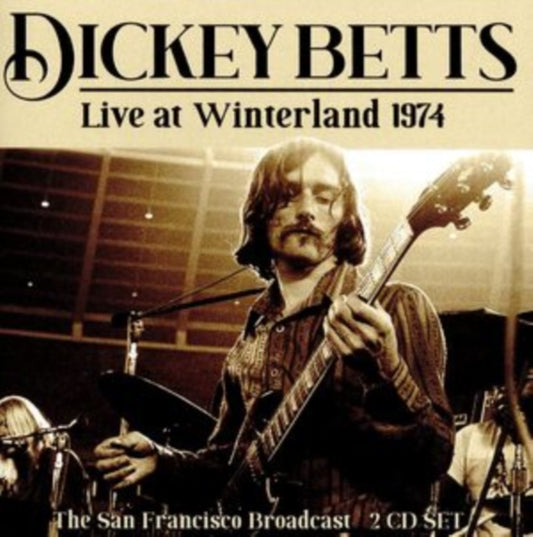 Dickey Betts CD - Live At Winterland 1974 (2cd)