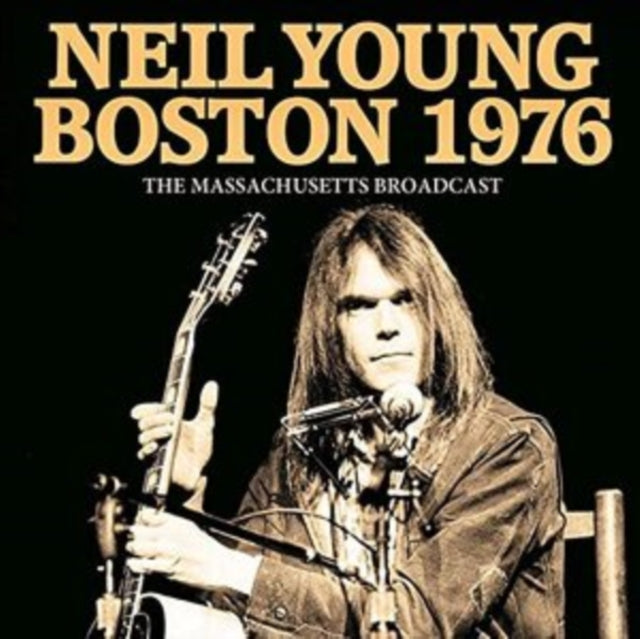 Neil Young CD - Boston 1976
