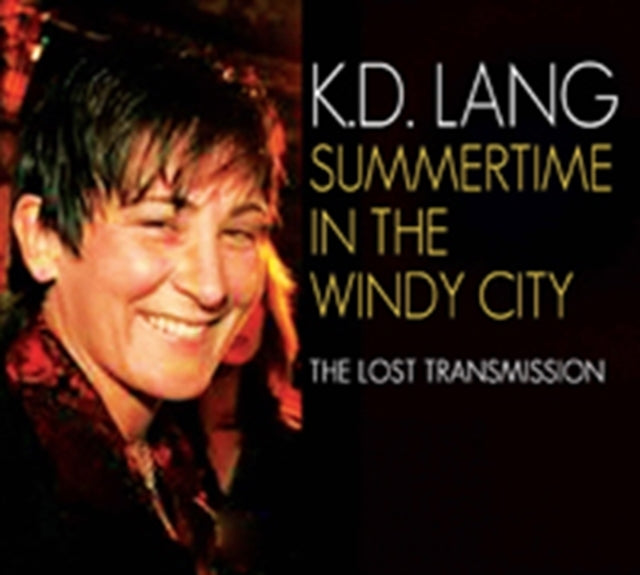 Kd Lang CD - Summertime In The Windy City