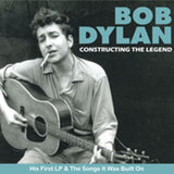 Bob Dylan CD - Constructing The Legend